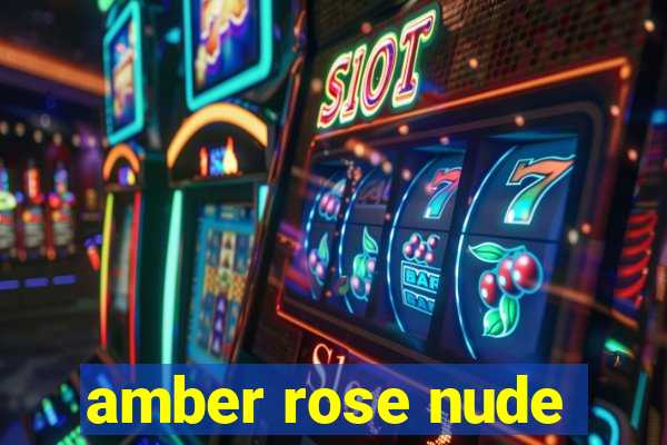 amber rose nude